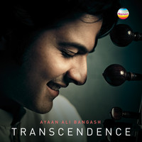 Ayaan Ali Bangash - Transcendence