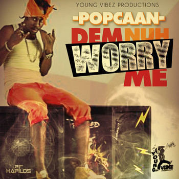 Popcaan - Dem Nuh Worry Me