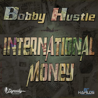 Bobby hustle - International Money