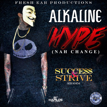 Alkaline - Hype (nah Change) (Sucess and Strive Riddim) (Explicit)