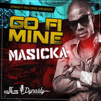 Masicka - Go Fi Mine (Explicit)
