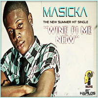 Masicka - Wine Fi Me Now