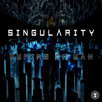 Singularity - Empire Of Man