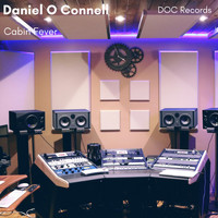 Daniel O Connell - Cabin Fever EP