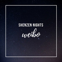 Weibo - Shenzen Nights