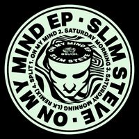 Slim Steve - On My Mind EP
