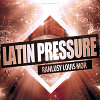 Ranlusy Louis Mor - Latin Pressure