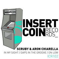Scruby & Aron Chiarella - In My Sight / Gaps in the Groove / On Low