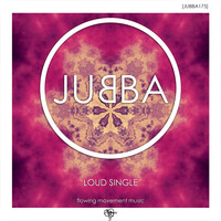 JUBBA - Loud Single