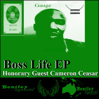 Gauge - Boss Life Honorary Guest Cameron Ceasar