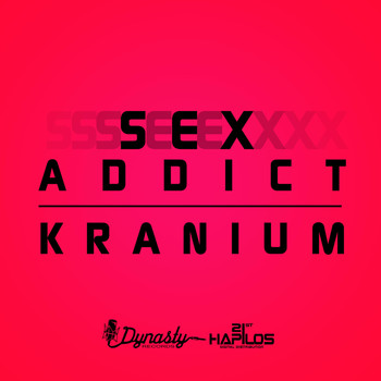Kranium - Sex Addict (Explicit)