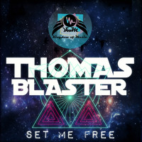 Thomas Blaster - Set Me Free