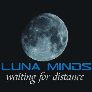 Luna Minds - Waiting for Distance