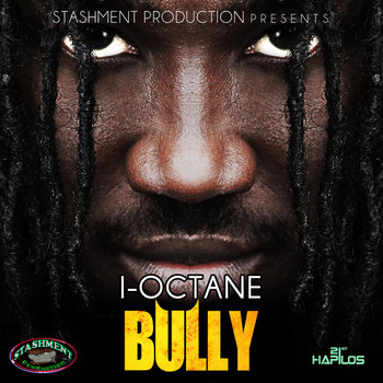 I Octane - Bully