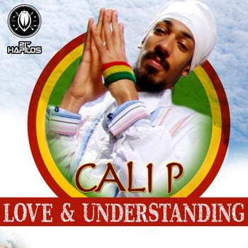 Cali P - Love and Understanding