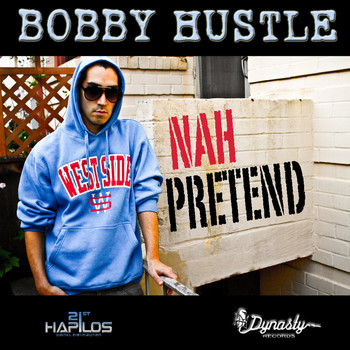 Bobby hustle - Nah Pretend