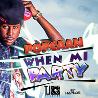 Popcaan - When Mi Party
