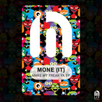 Mone (IT) - Make My Freak Ya EP