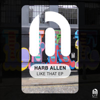 Harb Allen - Like That EP