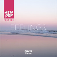Oliver Barabas - Feelings: MetaPop Remixes