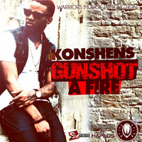 Konshens - Gun Shot a Fire