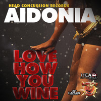 Aidonia - Love How You Wine (Explicit)