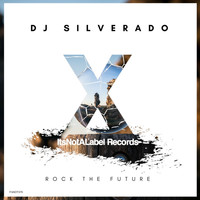Dj Silverado - Rock the Future