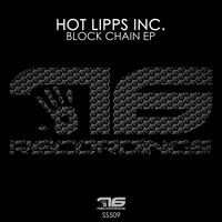 Hot Lipps Inc. - Block Chain Ep