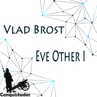 Vlad Brost - Eve Other I