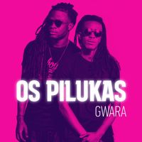 Os Pilukas - Gwara