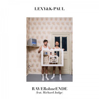Lexy & K-Paul feat. Richard Judge - RAVERohneENDE