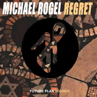 Michael Rogel - Regret