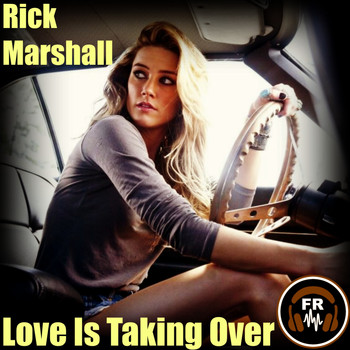 Rick Marshall - Love Is Taking Over