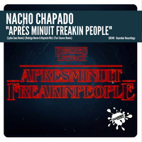 Nacho Chapado - Apres Minuit Freakin People (Remixes 1st Pack)