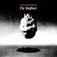 Ryan Pharrell - Fly Higher