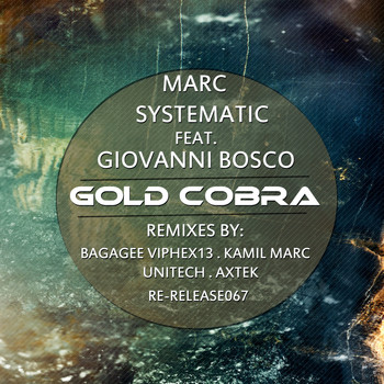 Marc Systematic & Giovanni Bosco - Gold Cobra Re-Releas EP