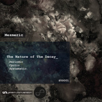 Mezmeric - The Nature of the Decay (Sys001)