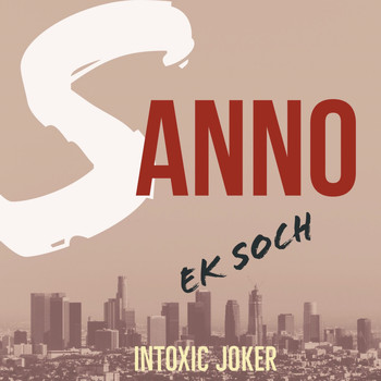 Intoxic Joker - Sanno: Ek Soch