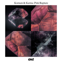 Kornum & Karma - Pink Rupture