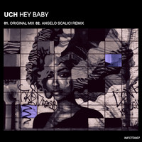 UCH - Hey Baby