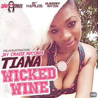 Tiana - Wicked Wine (Blahdaff Nation Riddim)
