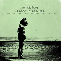 Rambla Boys - Cocomero Remixed