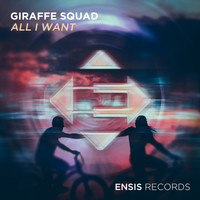 Giraffe Squad - All I Want