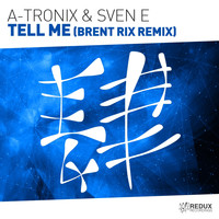 A-Tronix & Sven E - Tell Me