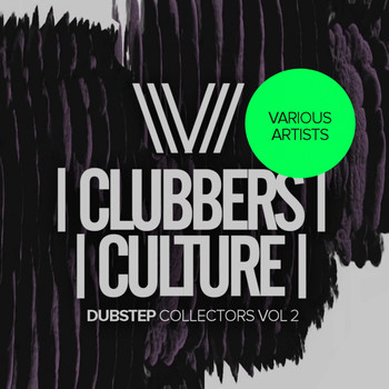 Various Artists - Clubbers Culture: Dubstep Collectors, Vol.2