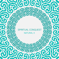 Natural X - Spiritual Conquest