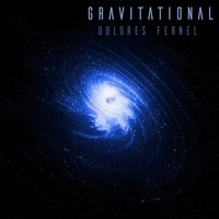 Dolores Fernel - Gravitational