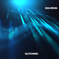 Solvekin - Glitching