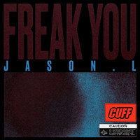 Jason.L - Freak You