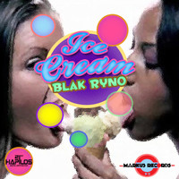 Blak Ryno - Ice Cream
